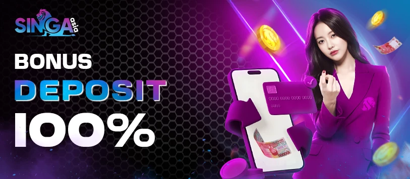 Singa Asia - Bonus Deposit 100%